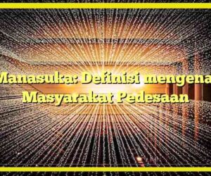 Manasuka: Definisi mengenai Masyarakat Pedesaan