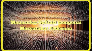Manasuka: Definisi mengenai Masyarakat Pedesaan