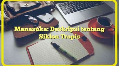 Manasuka: Deskripsi tentang Siklon Tropis