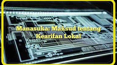 Manasuka: Maksud tentang Kearifan Lokal
