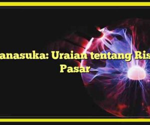 Manasuka: Uraian tentang Riset Pasar