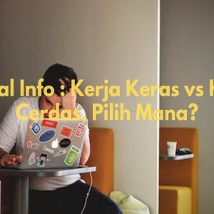 kerja keras vs kerja cerdas